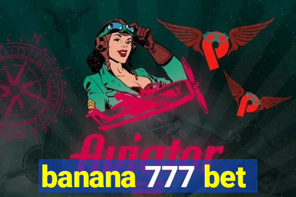 banana 777 bet